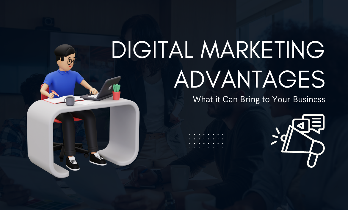 What Advantages a Digital Marketing Service Can Bring to Your Business